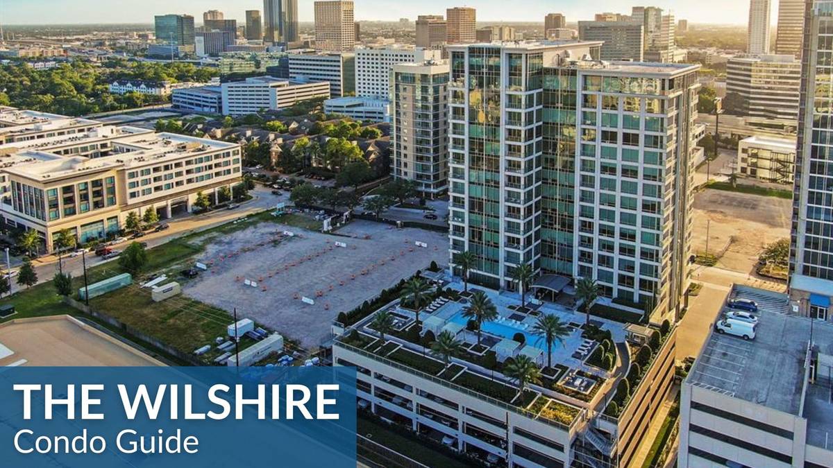 Guide to The Wilshire Condo Houston